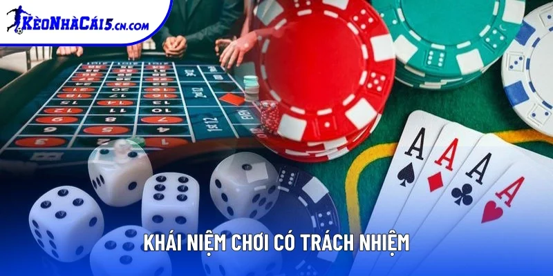 Khái niệm hành vi chơi có trách nhiệm