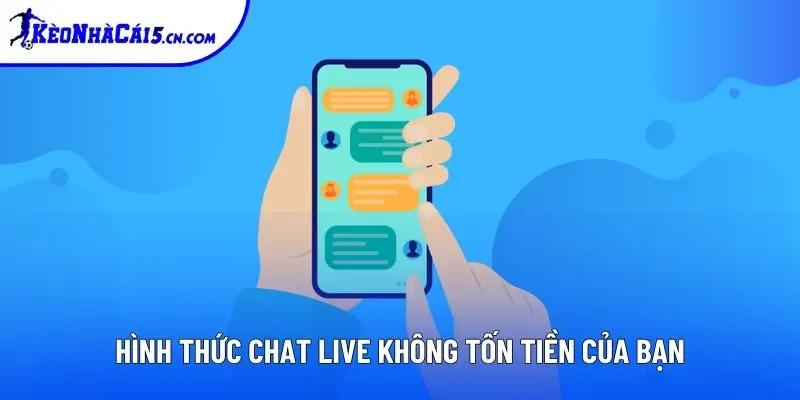 Hình thức chat live không tốn tiền của bạn